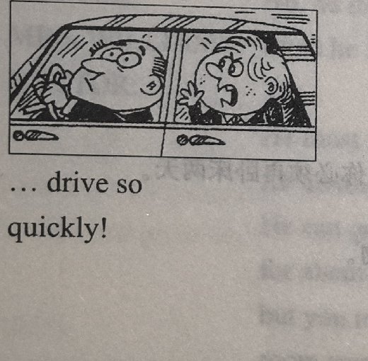 A man driving a car very fast while a passenger is frightened; caption: '... drive so quickly!'