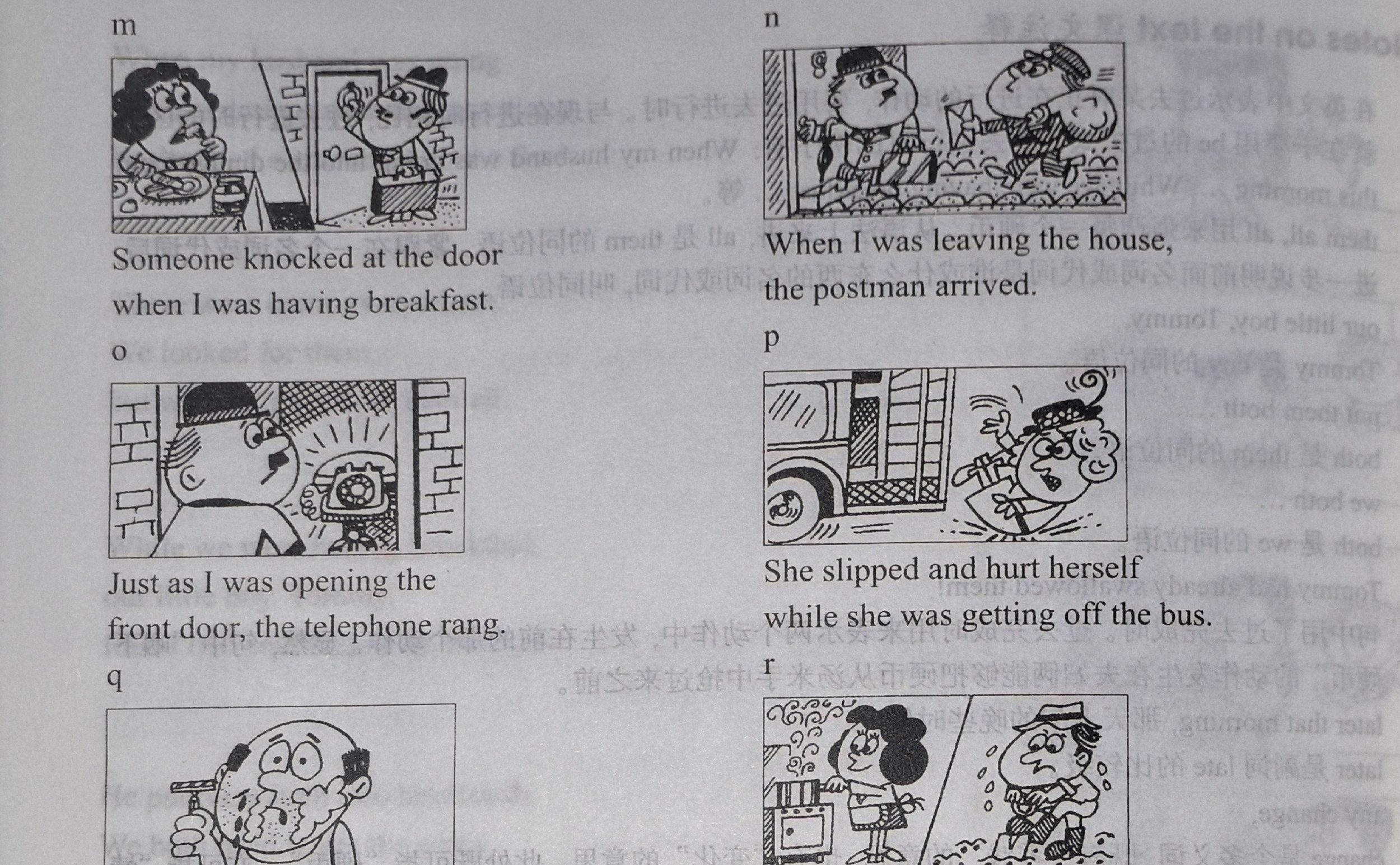 Grid of 6 pictures (m-r): m knocking while having breakfast, n postman arriving while leaving, o opening the door as the telephone rang, p getting off the bus, q shaving, r cooking the dinner while it rained.
